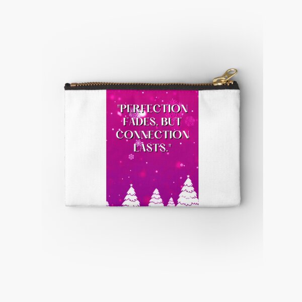 Item preview, "Perfection fades, but connection lasts." designed and sold by CUTESTUFFnow.