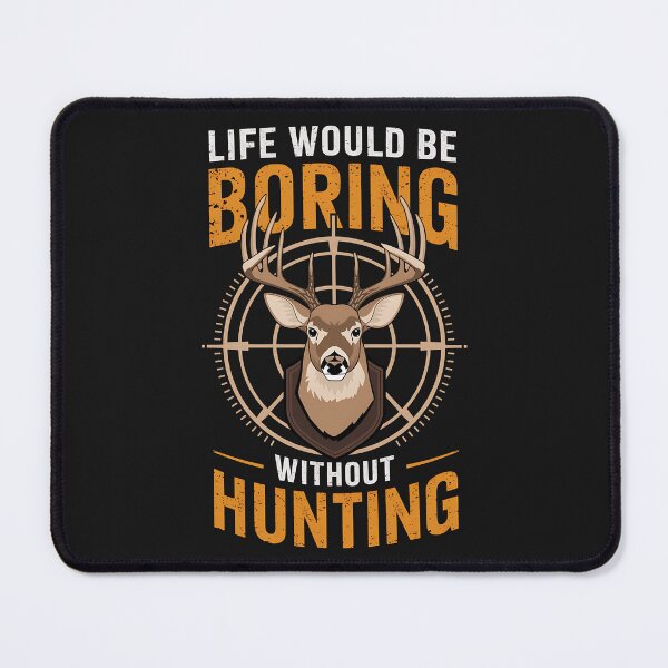 Item preview, Funny Hunting Dad Life Would Be Boring Without Hunting designed and sold by WildPalette-Art.
