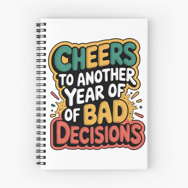 Item preview, Cheers to another year of bad decisions designed and sold by GGZebra.