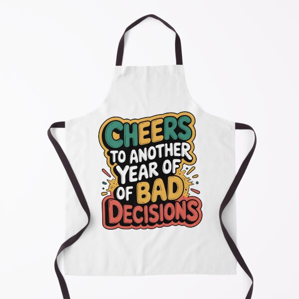 Item preview, Cheers to another year of bad decisions designed and sold by GGZebra.