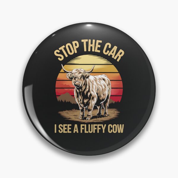 Item preview, Stop the Car I See Fluffy Cow Highland Cow Funny designed and sold by WildPalette-Art.