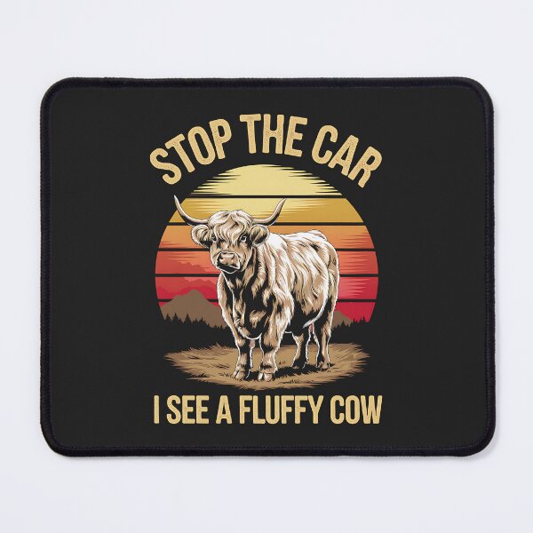 Item preview, Stop the Car I See Fluffy Cow Highland Cow Funny designed and sold by WildPalette-Art.