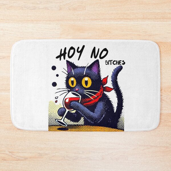 Item preview, A cat drinking red wine Hoy no bitches! Spanglish  designed and sold by ZMaria.