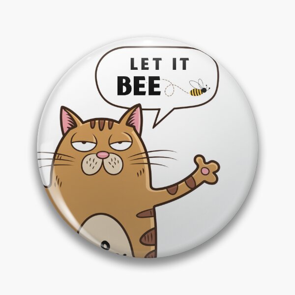 Item preview, Sassy Sausage Cat with Funny 'Let it BEE" Quote designed and sold by oakzter.