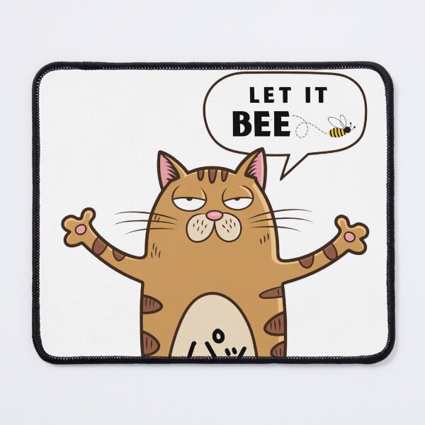 Item preview, Sassy Sausage Cat with Funny 'Let it BEE" Quote designed and sold by oakzter.