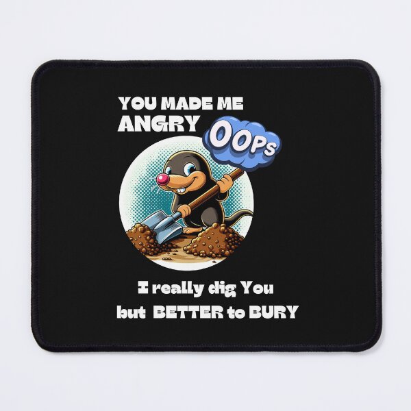 Item preview, Anger management comic style mole, you made me angry  designed and sold by coloursforkids.
