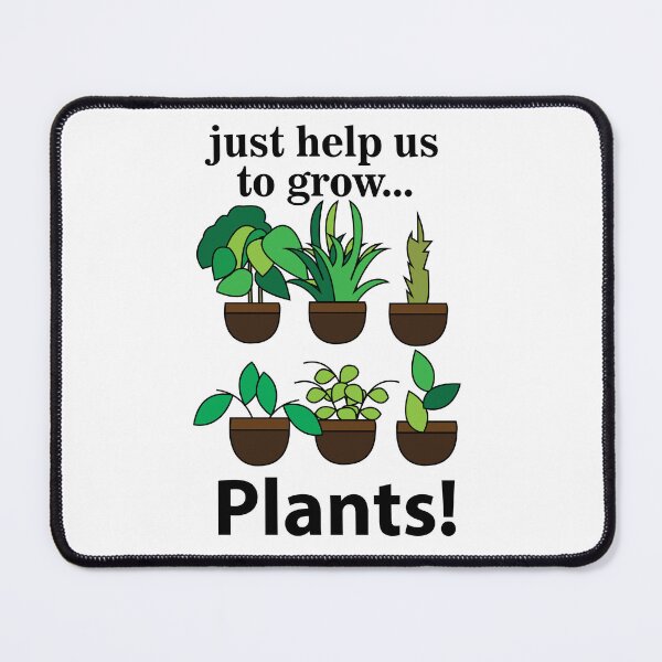 Item preview, Plants Just Help Us To Grow Plants designed and sold by Nisha Prabhu.