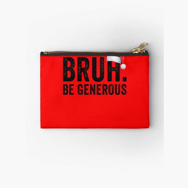 Item preview, Bruh, sé generoso, niño, adolescente, hombre, Navidad, Bruh Gear designed and sold by DynamicDesign.