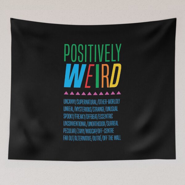 Item preview, Positively Weird - Humor designed and sold by Vector-Artist.