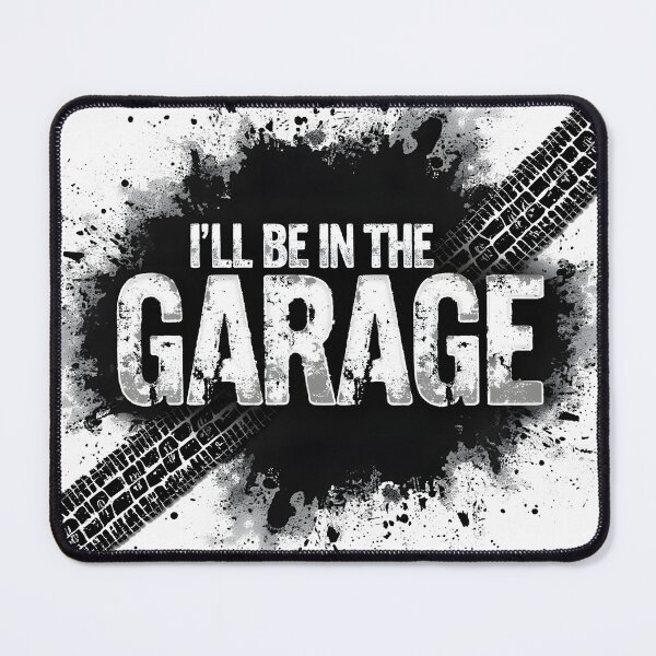Item preview, I'll be in the garage designed and sold by naatala.
