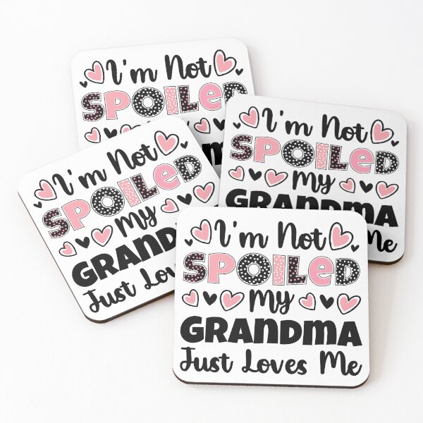Item preview, I'm Not Spoiled My Grandma Just Loves Me Funny Grandchild designed and sold by Stick-Artistry.