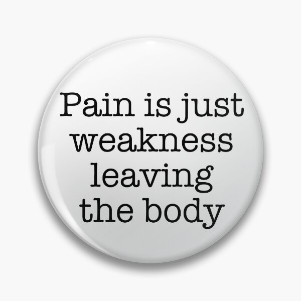 Item preview, Pain is just weakness leaving the body designed and sold by HighLatExpedLtd.