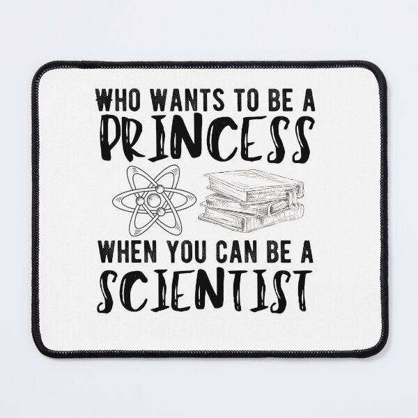 Item preview, Who wants to be a princess when you can be a scientist designed and sold by belladesign7.