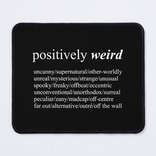 Item preview, Positively Weird - Humor 5 designed and sold by Vector-Artist.