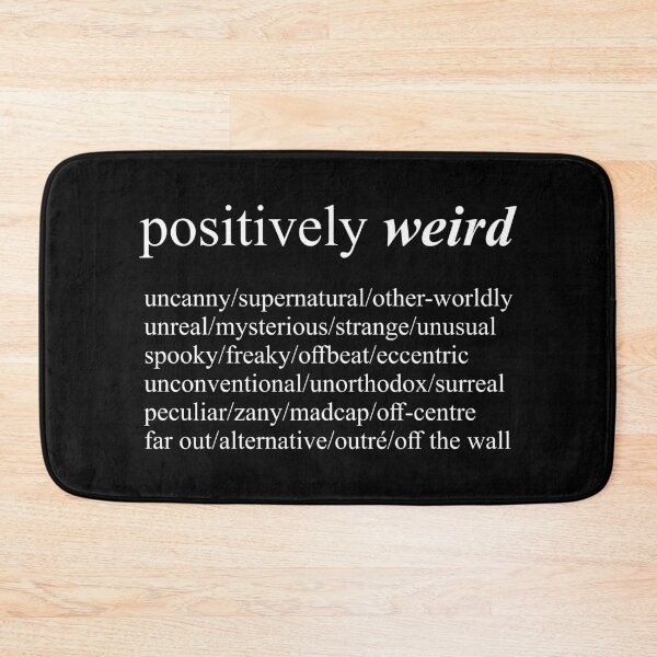 Item preview, Positively Weird - Humor 5 designed and sold by Vector-Artist.