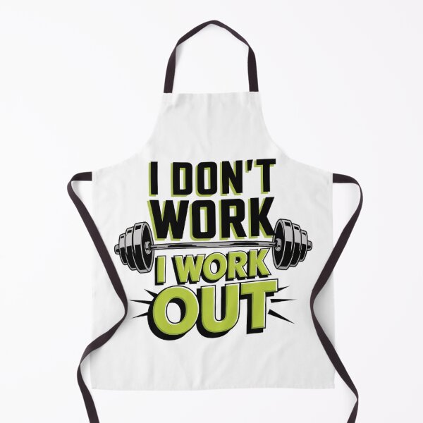 Item preview, I don't work, I WORK OUT designed and sold by BugiDesignArt.