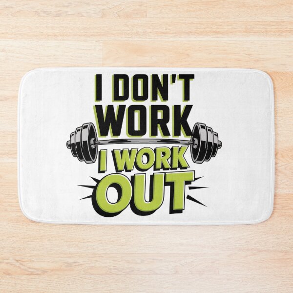 Item preview, I don't work, I WORK OUT designed and sold by BugiDesignArt.