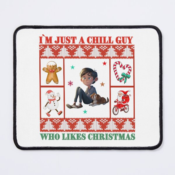 Item preview, I`m Just A Chill Guy, Who Loves Christmas and Dogs Design designed and sold by Raise2Shine.