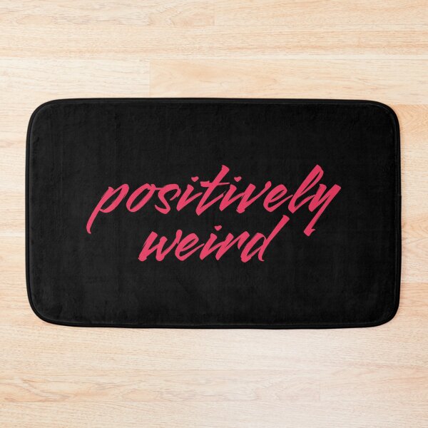 Item preview, Positively Weird - Humor 6 designed and sold by Vector-Artist.