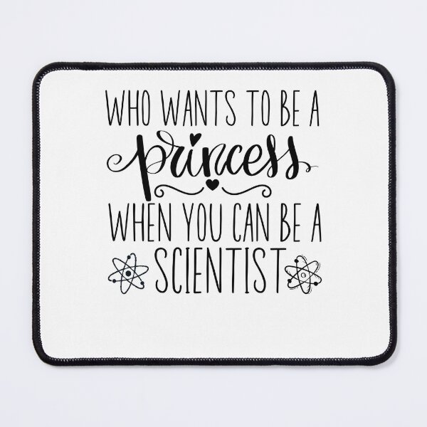 Item preview, Who wants to be a princess when you can be a scientist designed and sold by belladesign7.