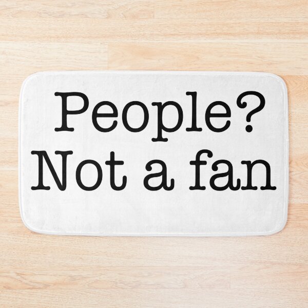 Item preview, People? Not a fan. designed and sold by HighLatExpedLtd.