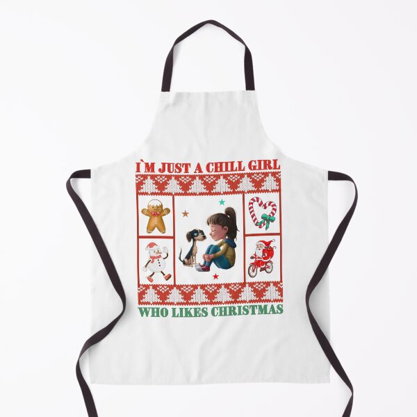 Item preview, I`m Just A Chill Girl, Who Loves Christmas and Dogs Design designed and sold by Raise2Shine.