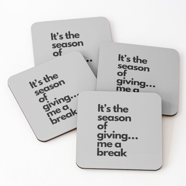 Item preview, Season of Giving Me a Break designed and sold by Itsheartshop.