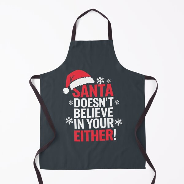 Item preview, Santa doesn't believe in you either! Humorous Christmas saying. designed and sold by SaraSumi.