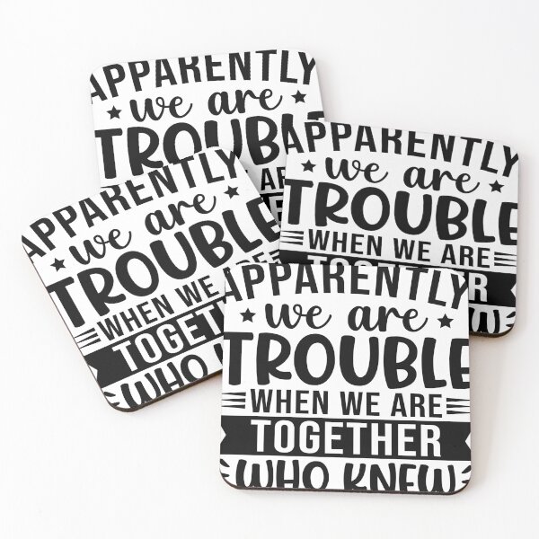 Item preview, Apparently We Are Trouble when we are together who knew designed and sold by TheWizArt.