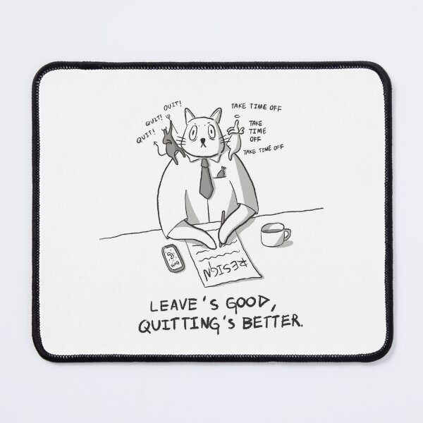 Item preview, Quitter "Leave's good, quitting's better." designed and sold by SIA13434X.