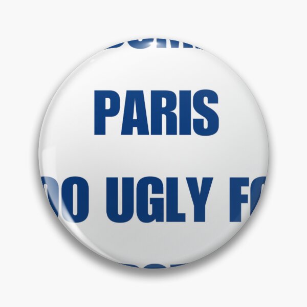 Item preview, TOO DUMB FOR PARIS TOO UGLY FOR MARSEILLE designed and sold by cqmbrt.