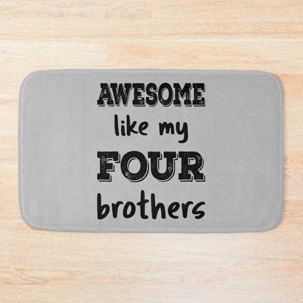 Item preview, Awesome Like My Four Brothers IV designed and sold by Lemon Pepper.