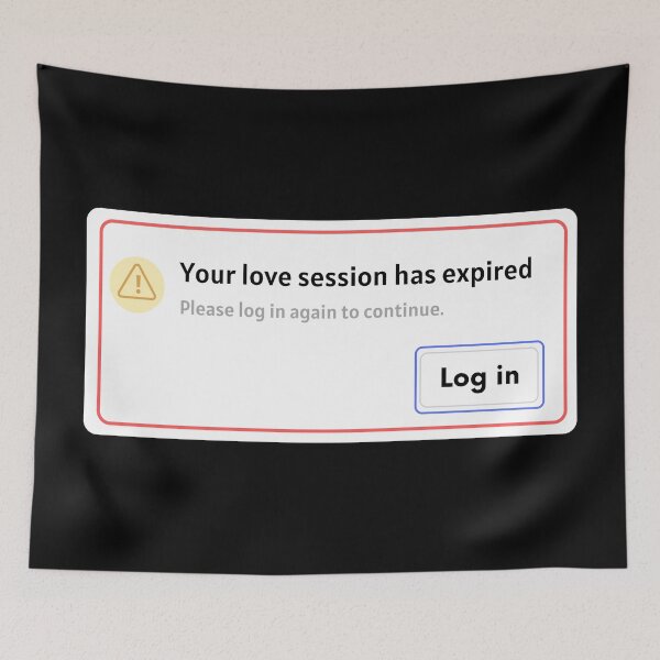 Item preview, Yellow Warning Triangle: Love Session Over. Log In Again designed and sold by SplashTastic.
