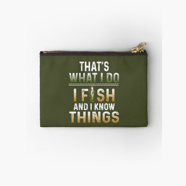 Item preview, That's what I do I fish and I know things  designed and sold by FernaRoje.