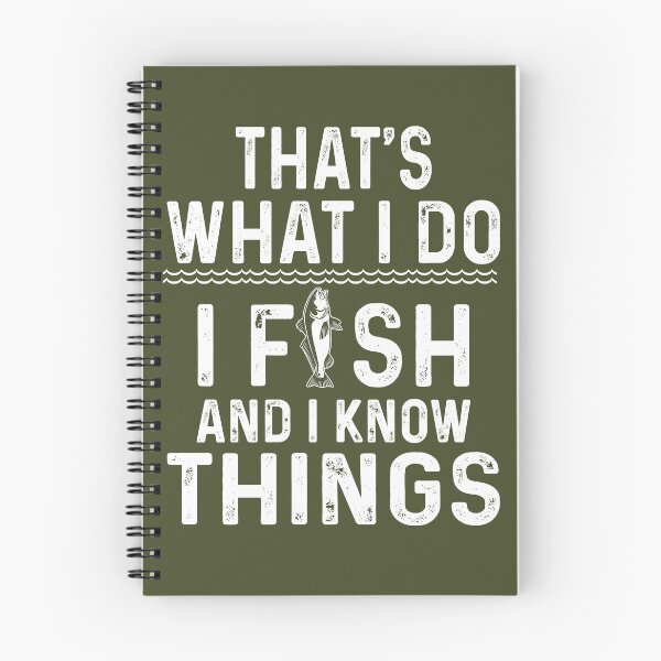 Item preview, That's what I do I fish and I know things  designed and sold by FernaRoje.