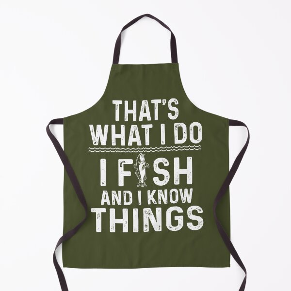 Item preview, That's what I do I fish and I know things  designed and sold by FernaRoje.