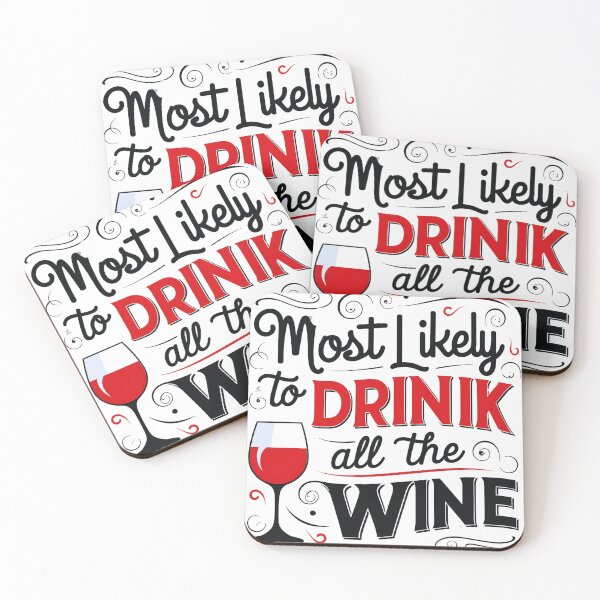 Item preview, most likely to drink all the wine designed and sold by luannsemmsobre.
