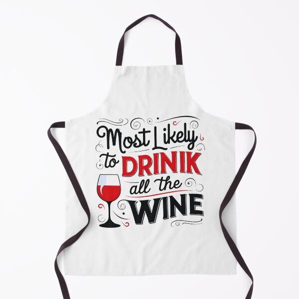 Item preview, most likely to drink all the wine designed and sold by luannsemmsobre.