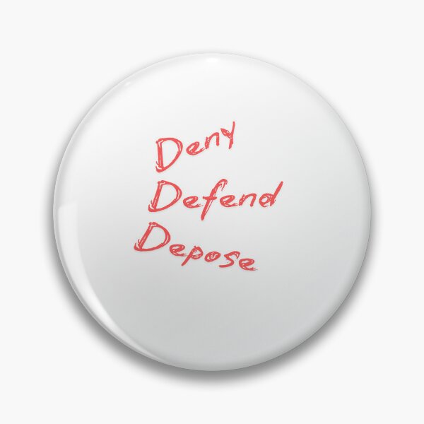 Item preview, DENY,DEFEND,DEPOSE designed and sold by Veryniq.