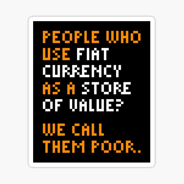 Item preview, Buy Bitcoin or Have Fun Staying Poor - Michael Saylor Quote designed and sold by CyberRex.
