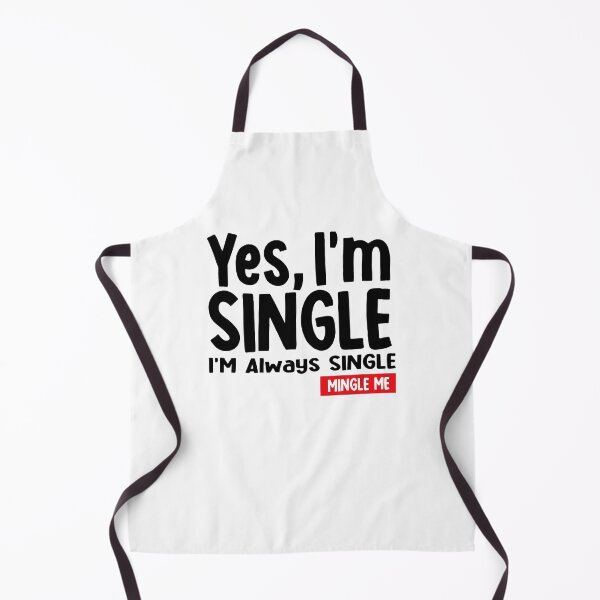 Item preview, Yes, I'm Single I'm Always Single, Mingle Me Flirt Squad designed and sold by YoungESC.
