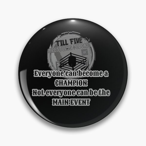 Item preview, Not everyone can be the main event designed and sold by Till5Wrestling.