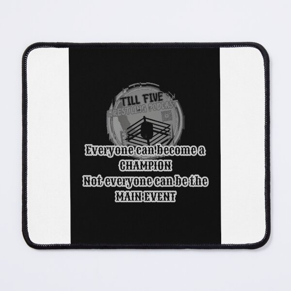 Item preview, Not everyone can be the main event designed and sold by Till5Wrestling.