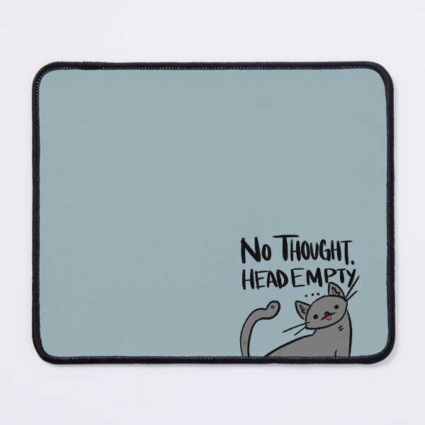 Item preview, No Thought Head Empty designed and sold by Graceafur.