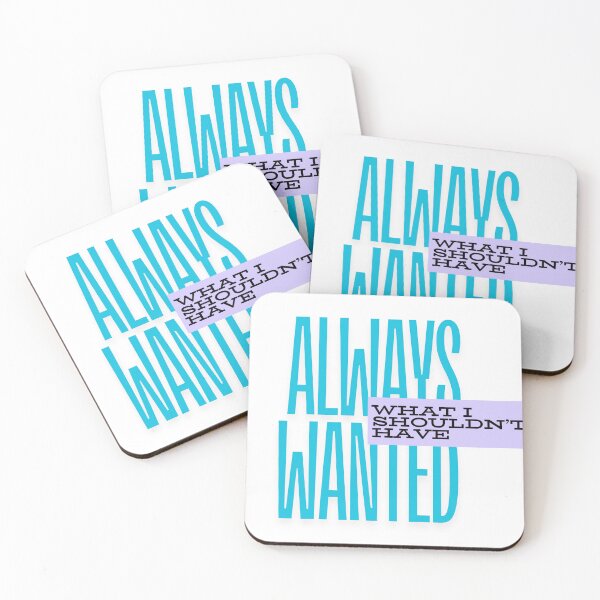 Item preview, Always Wanted What I Shouldn't Have designed and sold by ReeReeDesigns.