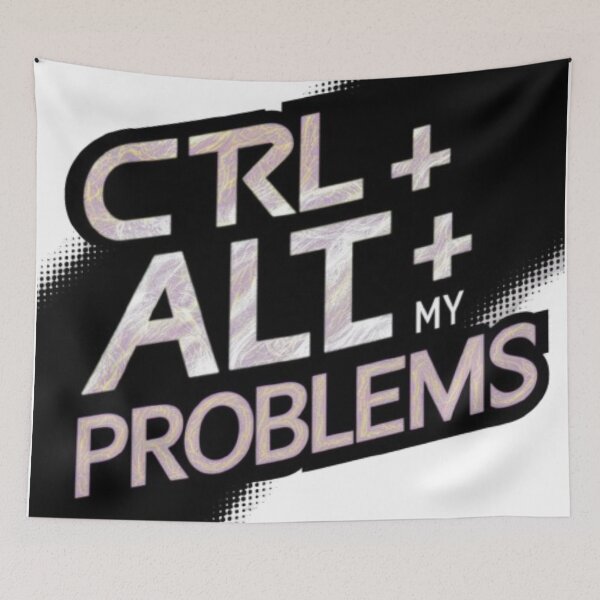 Item preview, ctrl + alt+ my problems designed and sold by catcraftss.