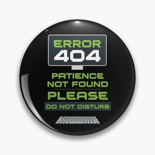 Item preview, Error 404: Patience not found. Please, do not disturb designed and sold by Dizartico.