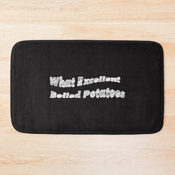 Item preview, what excellent boiled potatoes designed and sold by Pawsome Quotes.