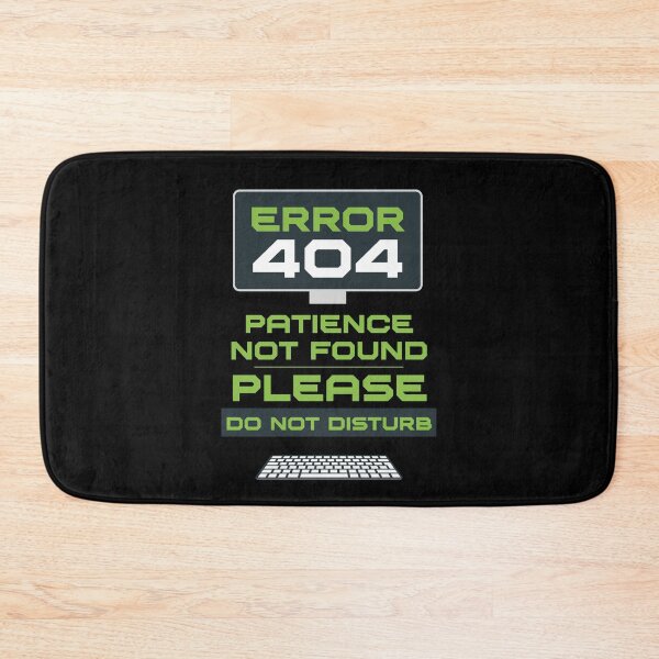 Item preview, Error 404: Patience not found. Please, do not disturb designed and sold by Dizartico.