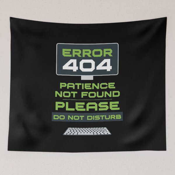 Item preview, Error 404: Patience not found. Please, do not disturb designed and sold by Dizartico.